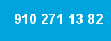 910 271 13 82